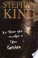 libro La Chica Que Amaba A Tom Gordon