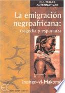 libro La Emigración Negroafricana: Tragedia Y Experanza
