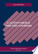 libro La Responsabilidad Tributaria Subsidiaria