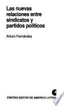 libro Las Nuevas Relaciones Entre Sindicatos Y Partidos Políticos