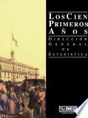 libro Los Cien Primeros Años. Dirección General De Estadística