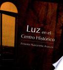 libro Luz En El Centro Histórico
