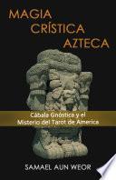 libro Magia Cristica Azteca
