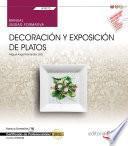 libro Manual. Decoración Y Exposición De Platos (uf0072). Certificados De Profesionalidad. Cocina (hotr0408)
