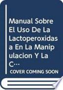 libro Manual Sobre El Uso De La Lactoperoxidasa En La Manipulación Y La Conservación De La Leche