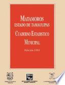 libro Matamoros Estado De Tamaulipas. Cuaderno Estadístico Municipal 1993