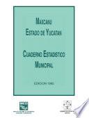 libro Maxcanú Estado De Yucatán. Cuaderno Estadístico Municipal 1995