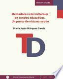 libro Mediadoras Interculturales En Centros Educativos. Un Punto De Vista Narrativo