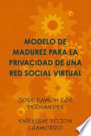 Modelo De Madurez Para La Privacidad De Una Red Social Virtual