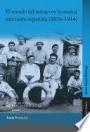 libro Mundo Del Trabajo En La Marina Mercante Española (1834 1914), El