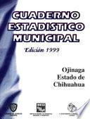 Ojinaga Estado De Chihuahua. Cuaderno Estadístico Municipal 1999