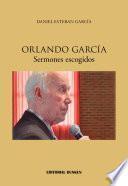 Orlando García. Sermones Escogidos