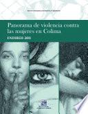 Panorama De Violencia Contra Las Mujeres En Colima. Endireh 2011