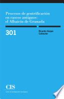 libro Procesos De Gentrificación En Cascos Antiguos: El Albaicín De Granada