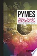 Pyme: Rutas Para La Exportación