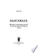 Sajcabajá, Muerte Y Resurrección De Un Pueblo De Guatemala
