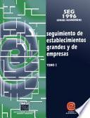 libro Seguimiento De Establecimientos Grandes Y De Empresas. Censos Económicos, 1996. Tomo I