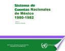 Sistema De Cuentas Nacionales De México 1980 1982. Tomo I. Resumen General