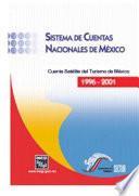 libro Sistema De Cuentas Nacionales De México. Cuenta Satélite Del Turismo De México 1996 2001