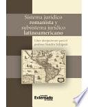 libro Sistema Jurídico Romanista Y Subsistema Jurídico Latinoamericano. Liber Discipulorum Para El Profesor Sandro Schipani