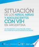 Situación De Los Niños, Niñas Y Adolescentes Con Vih En Argentina