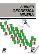 libro Subred Geodésica Minera. México 1994. Volumen Iii