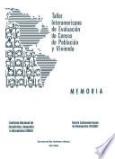 libro Taller Interamericano De Evaluación De Censos De Población Y Vivienda. Memoria. San Juan Del Río, Querétaro, México. Abril 1986