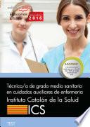 Técnico/a De Grado Medio Sanitario En Cuidados Auxiliares De Enfermería. Instituto Catalán De La Salud (ics). Test