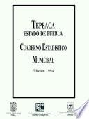 libro Tepeaca Estado De Puebla. Cuaderno Estadístico Municipal 1994