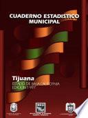 Tijuana Estado De Baja California. Cuaderno Estadístico Municipal 1997