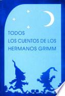 libro Todos Los Cuentos De Los Hermanos Grimm