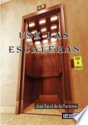 Use Las Escaleras