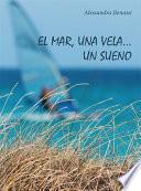 libro El Mar, Una Vela... Un Sueno