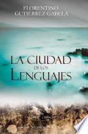 libro La Ciudad De Los Lenguajes. Antología Poética