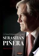 Conversando Con Sebastián Piñera