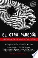 libro El Otro Paredon. Asesinatos De La Reputacion En Cuba