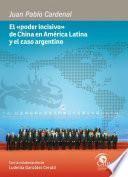 libro El «poder Incisivo» De China En América Latina Y El Caso Argentino