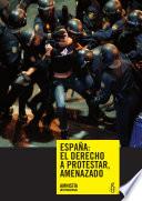 libro España: El Derecho A Protestar, Amenazado