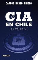 La Cia En Chile (1970 1973)