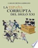 libro La España Corrupta Del Siglo Xxi