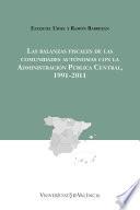 Las Balanzas Fiscales De Las Comunidades Autónomas Con La Administración Pública Central, 1991 2011
