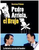 libro Pedro Arriola, El Brujo