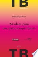 24 Ideas Para Una Psicoterapia Breve 2a Ed.