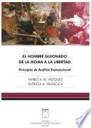 libro El Hombre Guionado. De La Moira A La Libertad