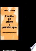 Familia De Origen Y Psicoterapia