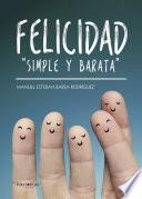 Felicidad  Simple Y Barata