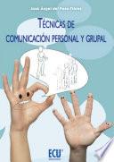 libro Técnicas De Comunicación Personal Y Grupal