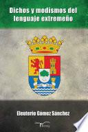 libro Dichos Y Modismos Del Lenguaje Extremeño