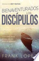 libro Bienaventurados Los Discpulos / Blessed Are The Disciples