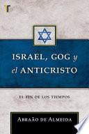 libro Israel, Gog Y El Anticristo
